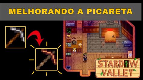 melhorar picareta stardew valley.